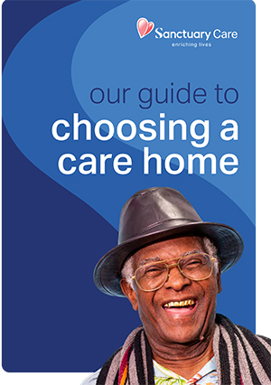 A Sanctuary guide to choosing a care home